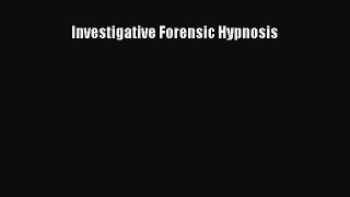 PDF Investigative Forensic Hypnosis Read Online