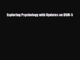 Download Exploring Psychology with Updates on DSM-5 [Read] Online