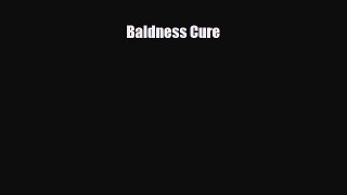 Read ‪Baldness Cure‬ Ebook Free