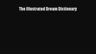 Download The Illustrated Dream Dictionary Ebook Online