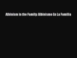 Read Albinism in the Family: Albinismo En La Familia Ebook Free