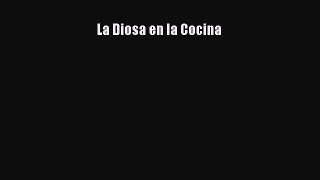 Download La Diosa en la Cocina [PDF] Full Ebook