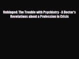 [PDF] Unhinged: The Trouble with Psychiatry - A Doctor's Revelations about a Profession in
