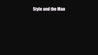 Read ‪Style and the Man‬ Ebook Free