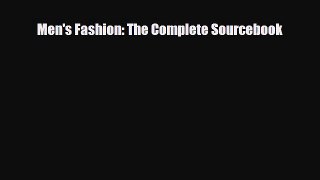Read ‪Men's Fashion: The Complete Sourcebook‬ Ebook Free
