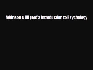 [Download] Atkinson & Hilgard's Introduction to Psychology [Read] Full Ebook