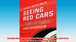 Free PDF Download  Seeing Red Cars Driving Yourself Your Team and Your Organization to a Positive Future Read Online