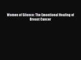Read Women of Silence: The Emontional Healing of Breast Cancer PDF Free