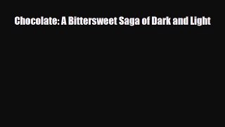 [PDF] Chocolate: A Bittersweet Saga of Dark and Light [Download] Full Ebook