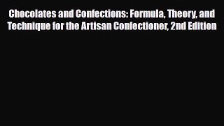 [PDF] Chocolates and Confections: Formula Theory and Technique for the Artisan Confectioner
