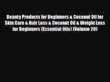 Read ‪Beauty Products for Beginners & Coconut Oil for Skin Care & Hair Loss & Coconut Oil &