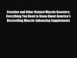 Read ‪Creatine and Other Natural Muscle Boosters: Everything You Need to Know About America's