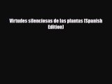 Download ‪Virtudes silenciosas de las plantas (Spanish Edition)‬ Ebook Free