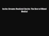 Download Incite: Dreams Realized (Incite: The Best of Mixed Media)  Read Online