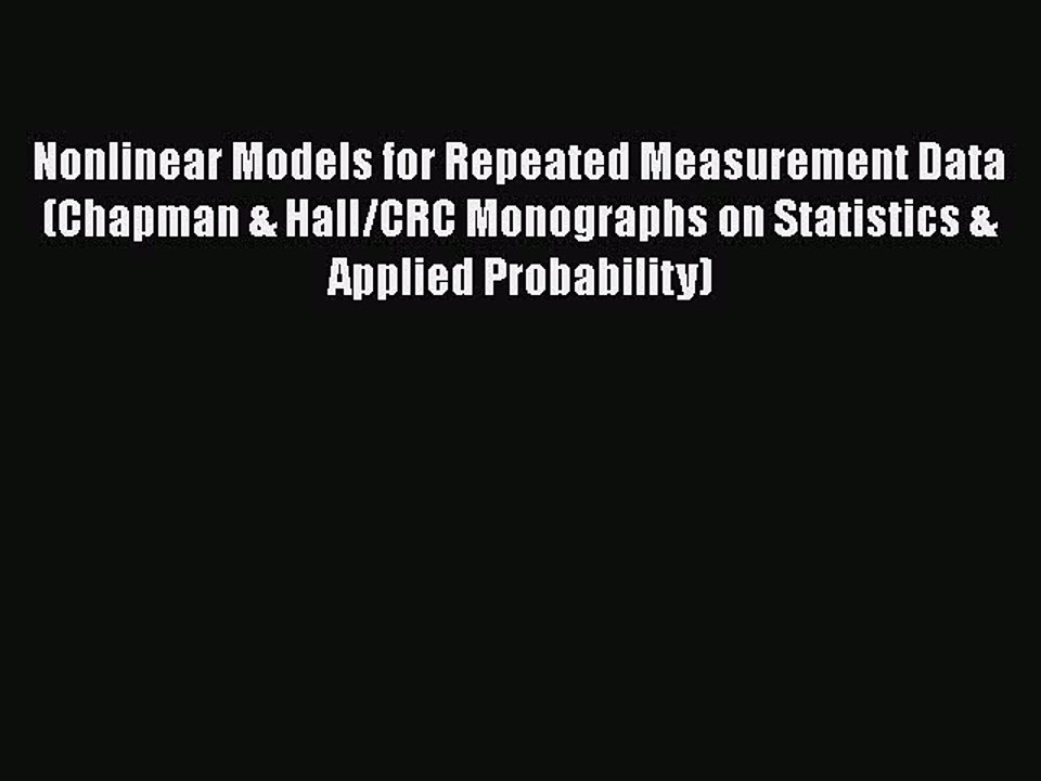 Read Nonlinear Models for Repeated Measurement Data (Chapman & Hall/CRC Monographs on Statistics