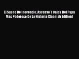Download El Sueno De Inocencio: Ascenso Y Caida Del Papa Mas Poderoso De La Historia (Spanish