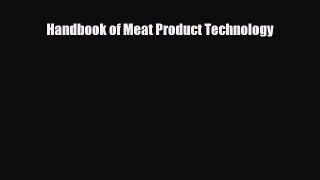 [Download] Handbook of Meat Product Technology [PDF] Full Ebook