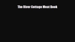 [PDF] The River Cottage Meat Book [PDF] Full Ebook