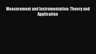 Read Measurement and Instrumentation: Theory and Application PDF Online