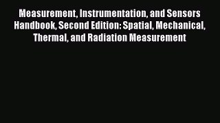 Read Measurement Instrumentation and Sensors Handbook Second Edition: Spatial Mechanical Thermal