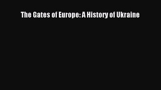 PDF The Gates of Europe: A History of Ukraine  EBook