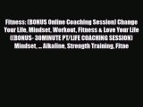 Read ‪Fitness: (BONUS Online Coaching Session) Change Your Life Mindset Workout Fitness & Love