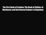 Read ‪The First Book of Fashion: The Book of Clothes of Matthaeus and Veit Konrad Schwarz of