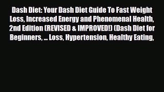 Read ‪Dash Diet: Your Dash Diet Guide To Fast Weight Loss Increased Energy and Phenomenal Health‬