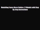 Download Modelling Fancy-Dress Babies: 21 Models with Step-By-Step Instructions Ebook