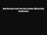 PDF New Recipes from Your Rice Cooker (Nitty Gritty Cookbooks) PDF Book Free