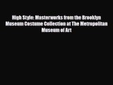 Read ‪High Style: Masterworks from the Brooklyn Museum Costume Collection at The Metropolitan