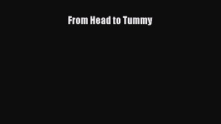 Download From Head to Tummy Ebook Free