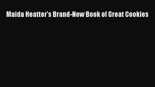 PDF Maida Heatter's Brand-New Book of Great Cookies PDF Book Free