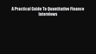 Read A Practical Guide To Quantitative Finance Interviews PDF Online