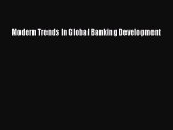 PDF Modern Trends In Global Banking Development  Read Online