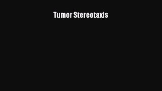 Read Tumor Stereotaxis Ebook Free