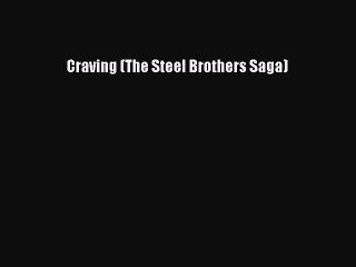 Download Craving (The Steel Brothers Saga)  EBook