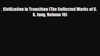 Download Civilization in Transition (The Collected Works of C. G. Jung Volume 10) Free Books