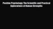 [PDF] Positive Psychology: The Scientific and Practical Explorations of Human Strengths [Download]