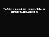 [PDF] The Spirit in Man Art and Literature (Collected Works of C.G. Jung Volume 15) [PDF] Online