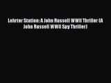 Read Lehrter Station: A John Russell WWII Thriller (A John Russell WWII Spy Thriller) Ebook
