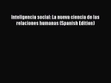 Download Inteligencia social: La nueva ciencia de las relaciones humanas (Spanish Edition)