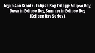 PDF Jayne Ann Krentz - Eclipse Bay Trilogy: Eclipse Bay Dawn in Eclipse Bay Summer in Eclipse