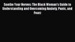 Read Soothe Your Nerves: The Black Woman's Guide to Understanding and Overcoming Anxiety Panic