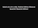 Read Galería de arte y vida Student Edition (Glencoe Spanish) (Spanish Edition) Ebook Free
