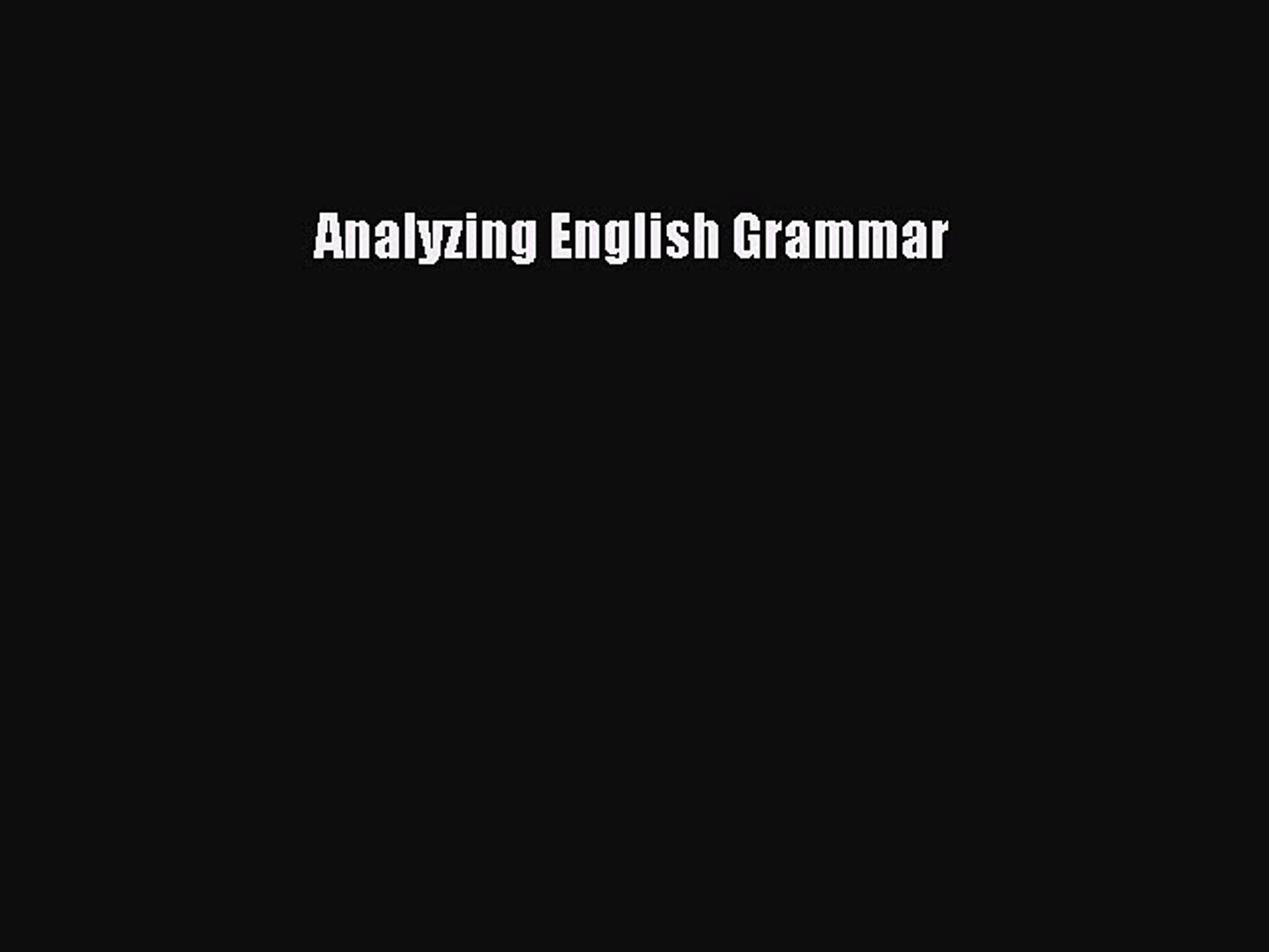 Read Analyzing English Grammar PDF Online