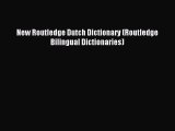 Read New Routledge Dutch Dictionary (Routledge Bilingual Dictionaries) PDF Online