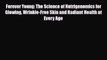 Read ‪Forever Young: The Science of Nutrigenomics for Glowing Wrinkle-Free Skin and Radiant