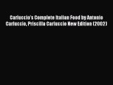 PDF Carluccio's Complete Italian Food by Antonio Carluccio Priscilla Carluccio New Edition