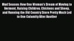 Download Mud Season: How One Woman's Dream of Moving to Vermont Raising Children Chickens and